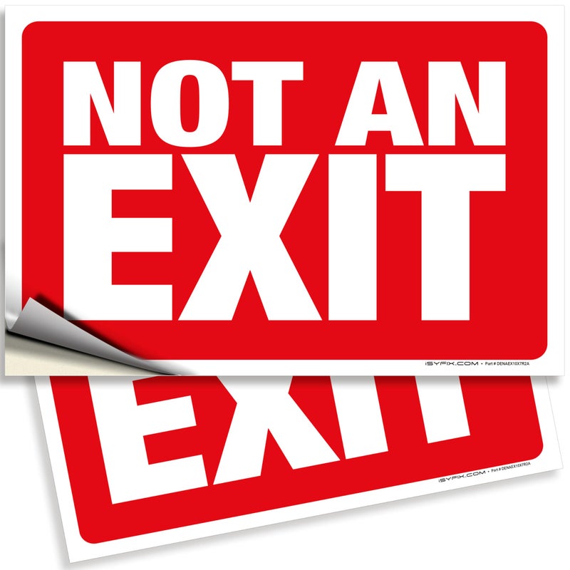 iSYFIX Not an Exit Stickers â€“ 2 Pack 10x7 Inch â€“ Premium Self-Adhesive Vinyl, Laminated for Ultimate UV, Weather, Scratch, Water, and Fade Resistance, for Office, Buildings, Workplace & More. - Image 1